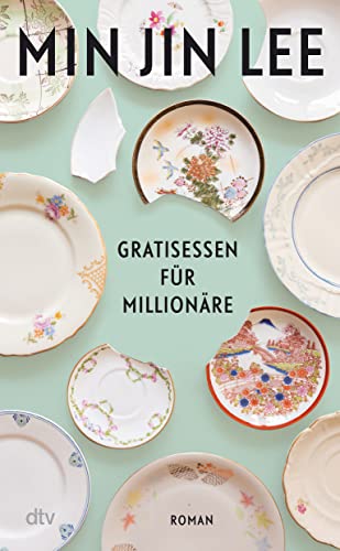 Gratisessen für Millionäre: Roman von dtv Verlagsgesellschaft mbH & Co. KG